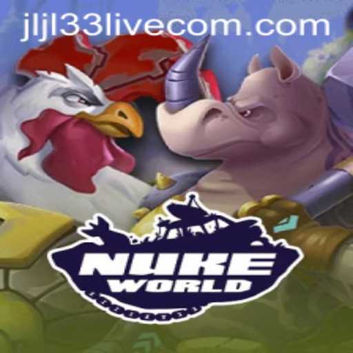 NukeWorld: An Immersive Gaming Experience with JLJL33 Live